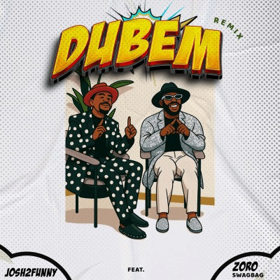 Josh2funny – Dubem ft. Zoro