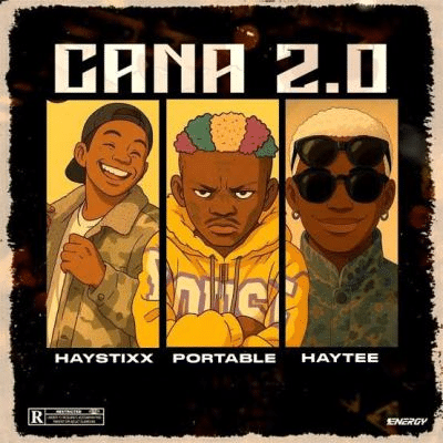 Haystixx – Cana (Remix) ft. Portable, Haytee