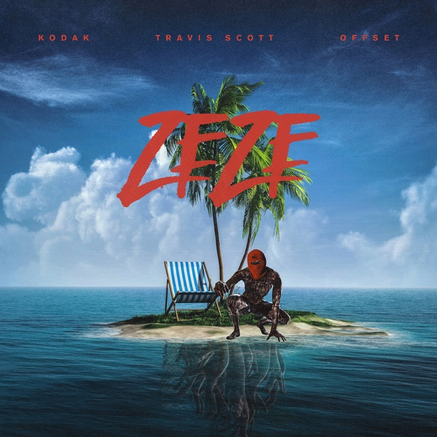 Kodak Black – ZEZE (feat. Travis Scott & Offset)