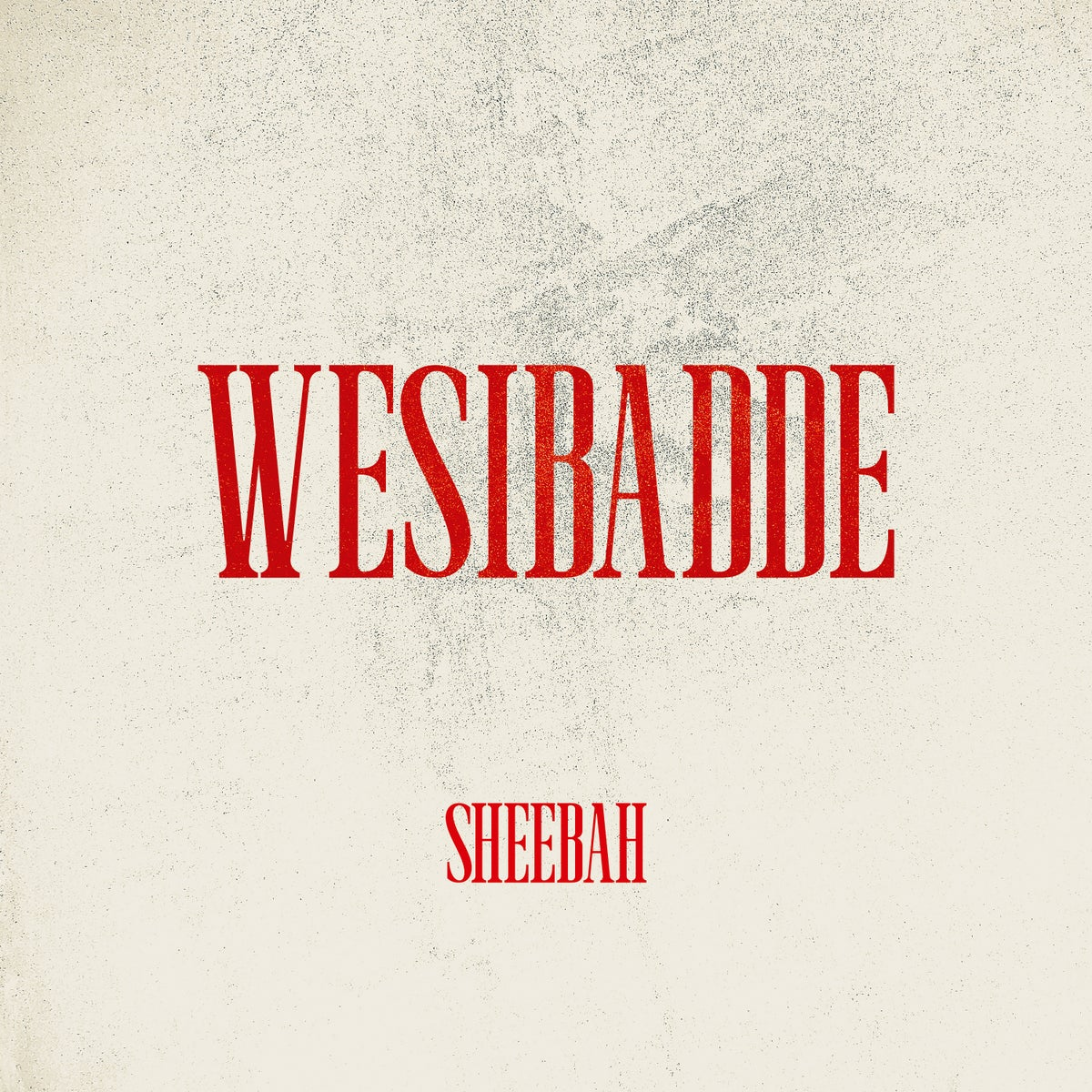 Wesibadde – Sheebah