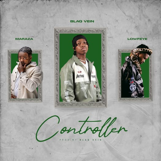 BlaQ Vein, MarazA & Lowfeye – Controller