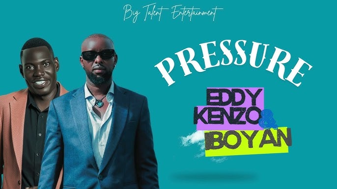 Pressure – Eddy Kenzo & Iboyan
