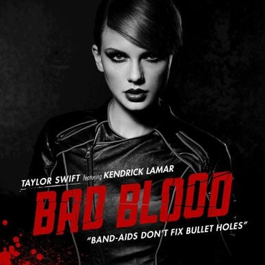 Taylor Swift – Bad Blood ft. Kendrick Lamar